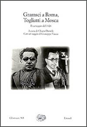 9788806144821-Gramsci a Roma, Togliatti a Mosca. Il carteggio del 1926.